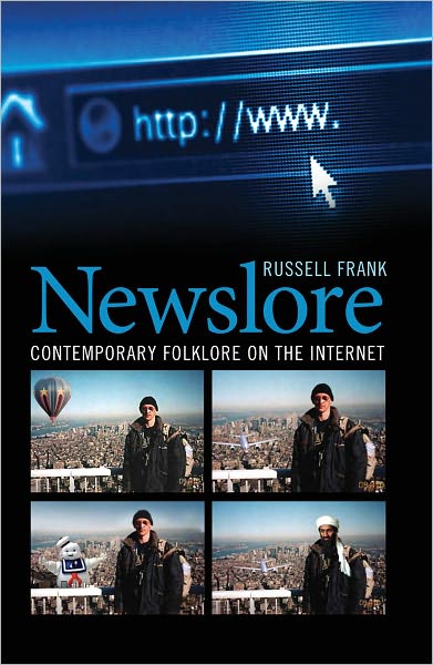 Newslore: Contemporary Folklore on the Internet