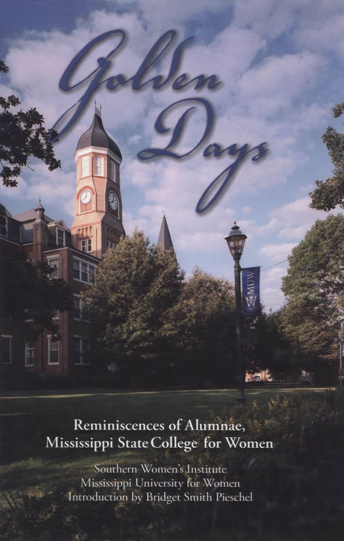 Golden Days: Reminiscences of Alumnae, Mississippi State College for Women