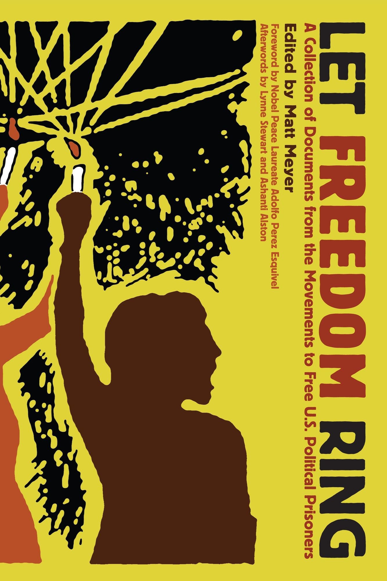Let Freedom Ring: A Collection of Documents from the Movements to Free U. S. Political Prisoners