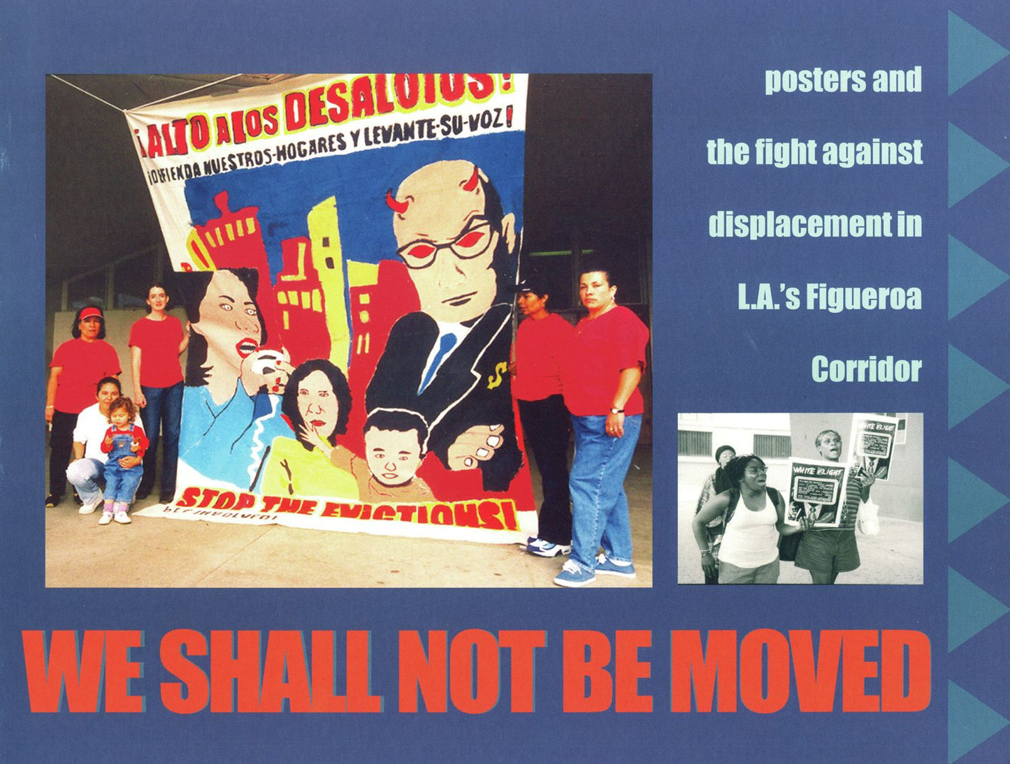 We Shall Not Be Moved: Posters and the Fight Against Displacement in L. A.'s Figueroa Corridor