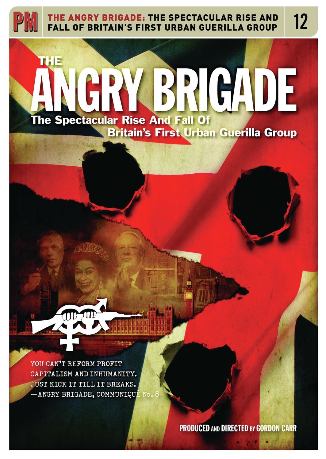 The Angry Brigade: The Spectacular Rise and Fall of Britain's First Urban Guerilla Group
