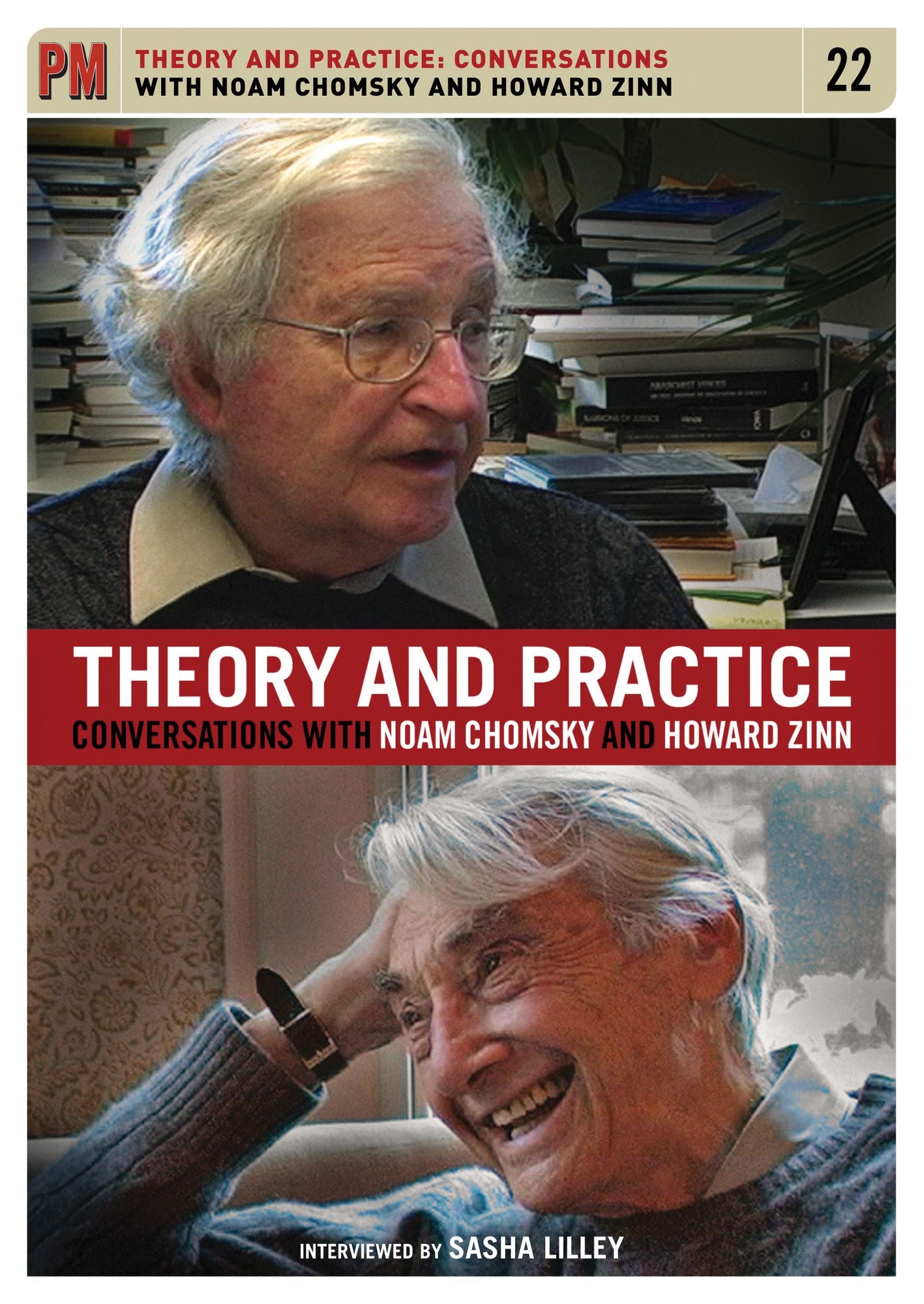 Theory and Practice: Conversations with Noam Chomsky and Howard Zinn