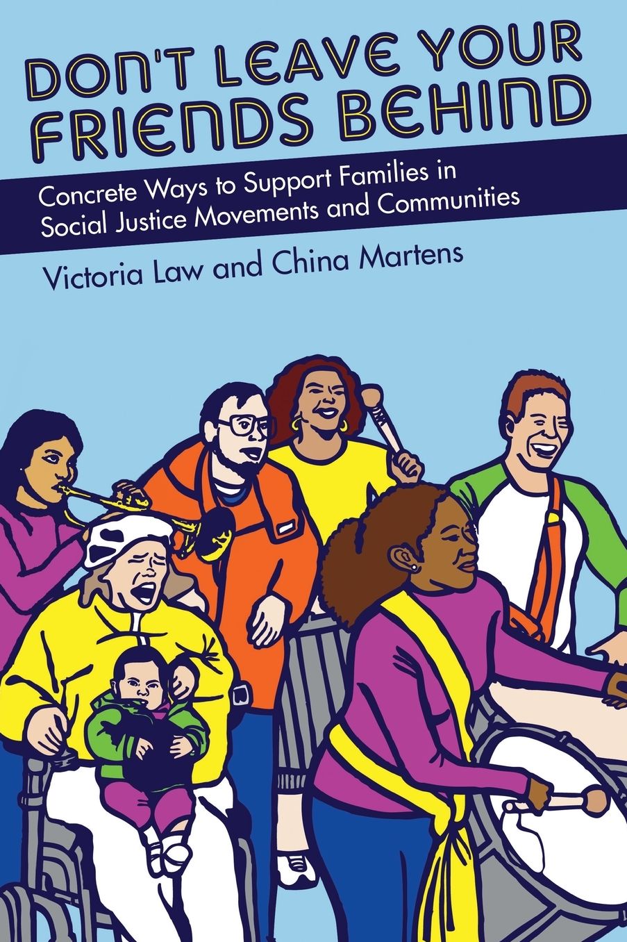 Don't Leave Your Friends Behind: Concrete Ways to Support Families in Social Justice Movements and Communities