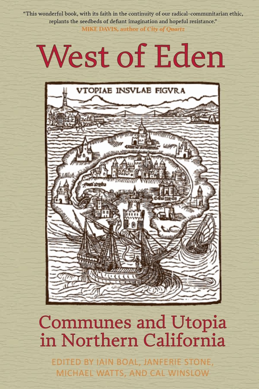 West of Eden: Communes and Utopia in Northern California