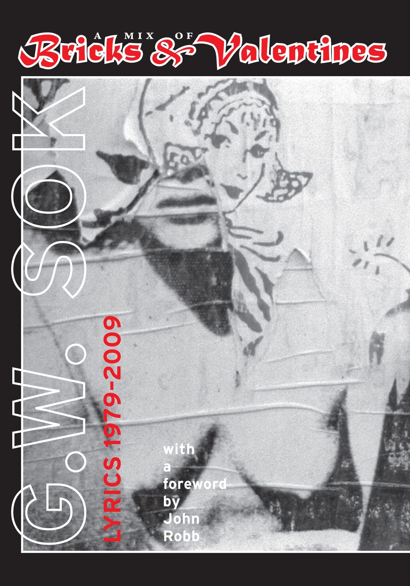 A Mix of Bricks & Valentines: Lyrics 1979-2009