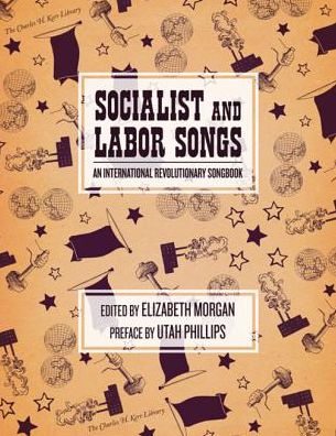 Socialist and Labor Songs: An International Revolutionary Songbook