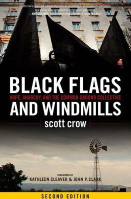 Black Flags and Windmills: Hope, Anarchy, and the Common Ground Collective