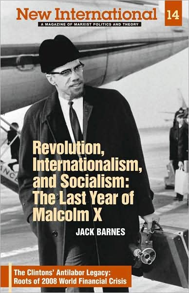 New International No. 14: Revolution, Internationalism, and Socialism: the Last Year of Malcolm X