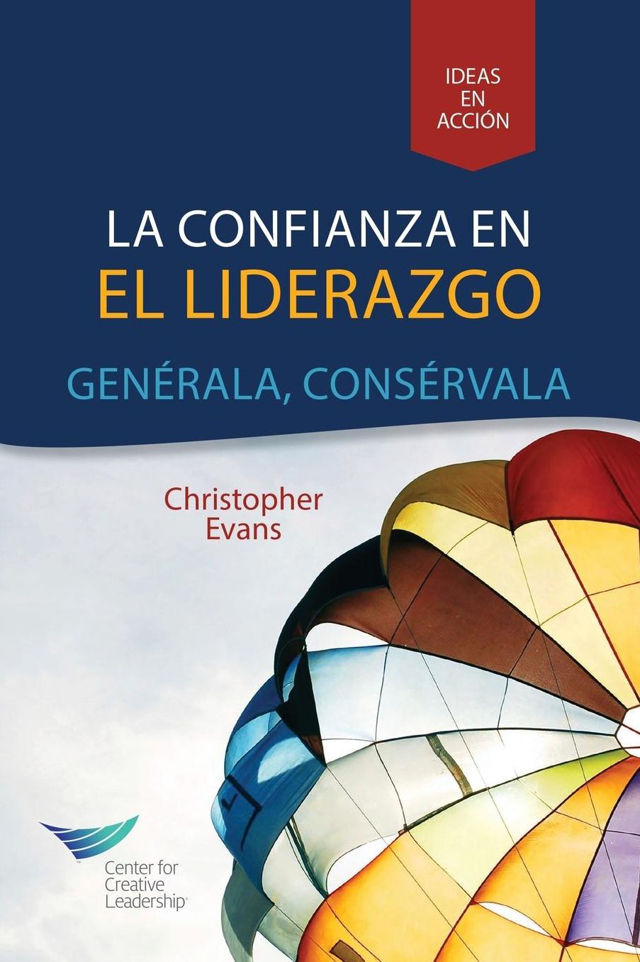 Leadership Trust: Build It, Keep It (Spanish)