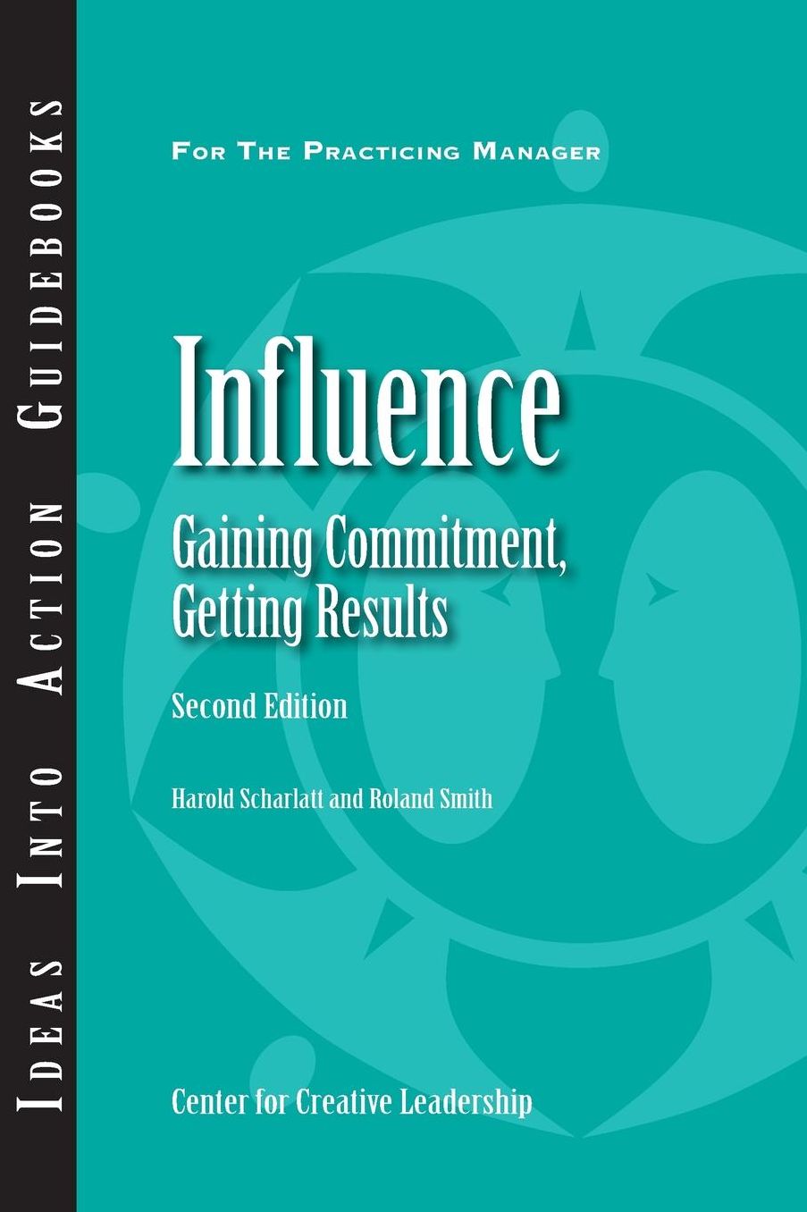 Influence: Gaining Commitment, Getting Results (Second Edition): Gaining Commitment, Getting Results (Second Edition)