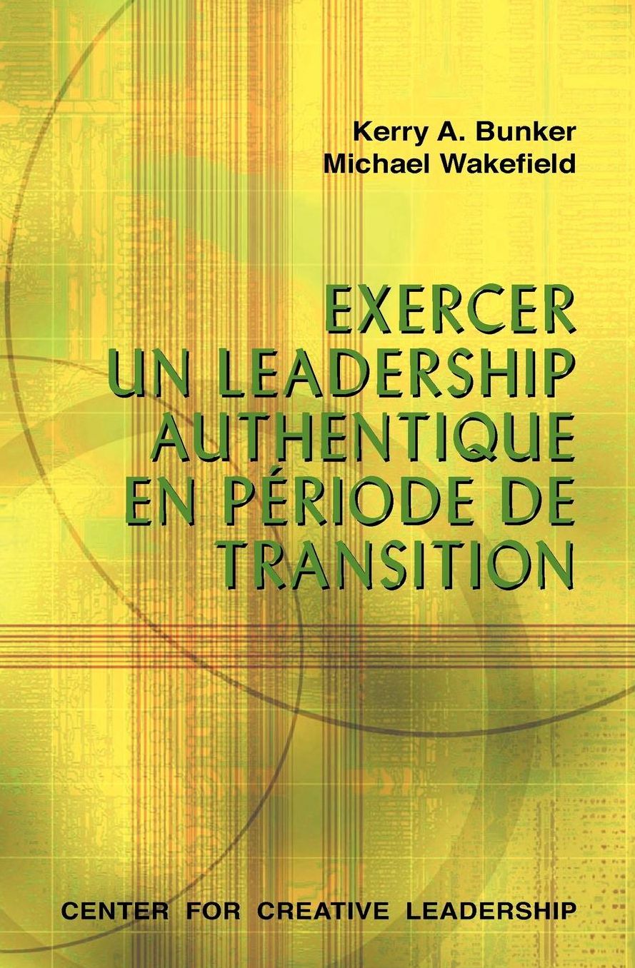 Leading with Authenticity in Times of Transition (French)