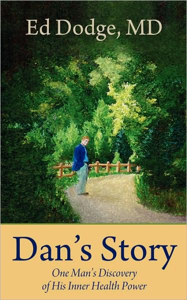 Dan's Story: One Man's Discovery of His Inner Health Power
