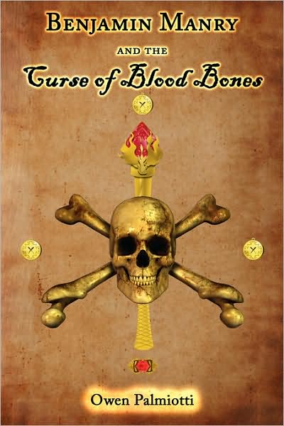 Benjamin Manry and the Curse of Blood Bones: Book One of The Adventures of Benjamin Manry