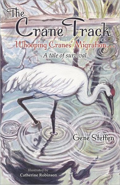 The Crane Track: Whooping Cranes' Migration ... A Tale of Survival