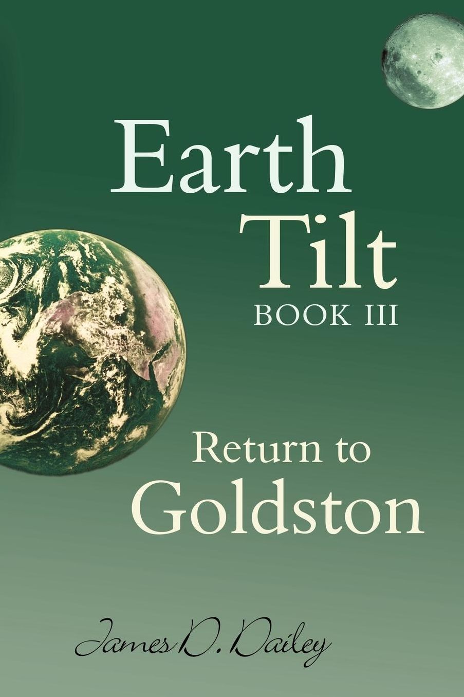 Earth Tilt, Book III: Return to Goldston
