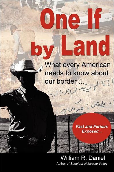 One If by Land: What Every American Needs to Know about Our Border