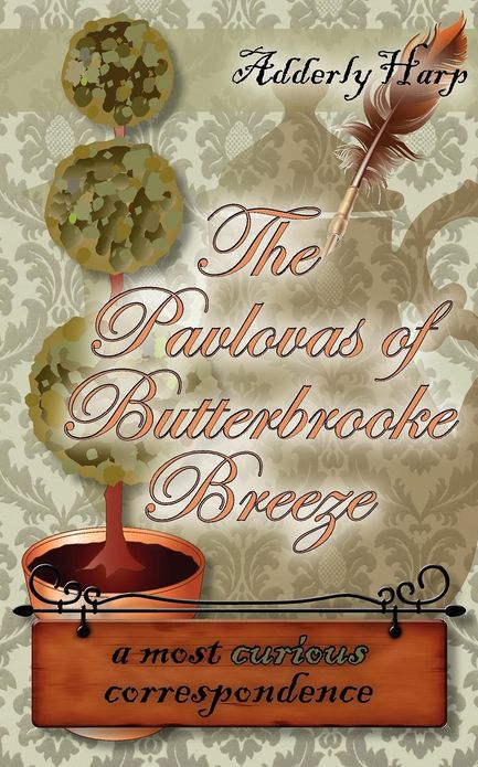 The Pavlovas of Butterbrooke Breeze: A Most Curious Correspondence
