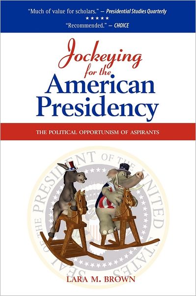 Jockeying For The American Presidency