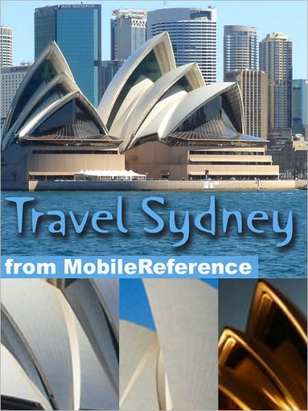 Travel Sydney, Australia: Illustrated Travel Guide and Maps.