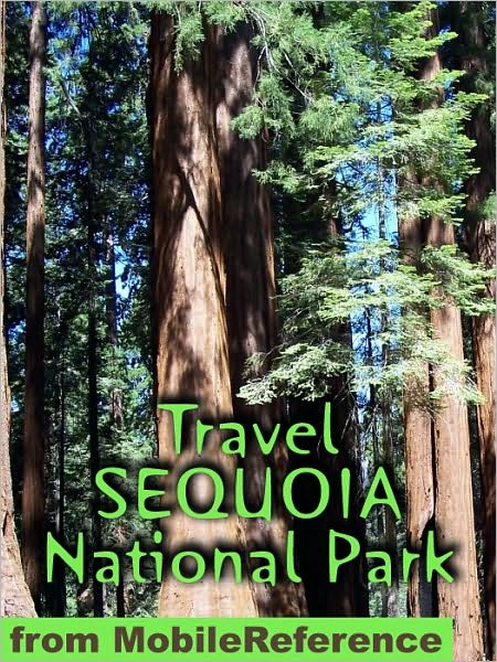 Travel Sequoia National Park : travel guide and maps