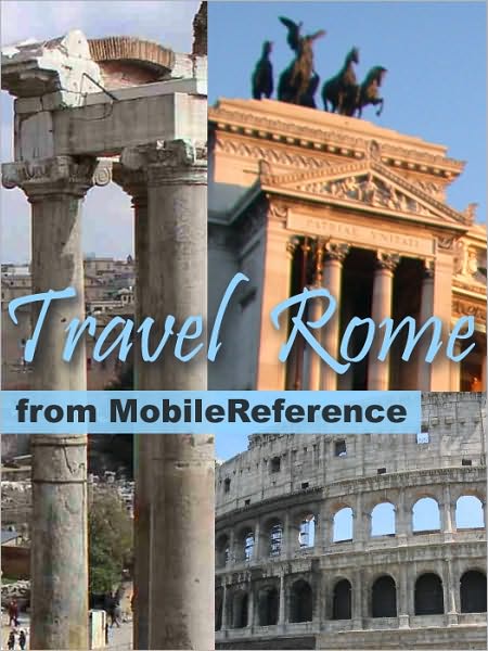 Travel Rome & Lazio, Italy: illustrated guide, phrasebook and maps.