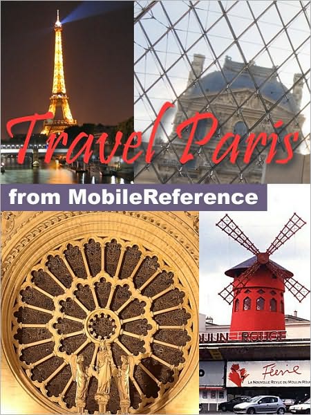 Travel Paris, France: illustrated city guide, phrasebook, and maps