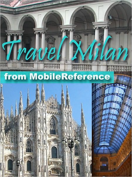 Travel Milan, Italy: Illustrated Travel Guide, Phrasebook, and Maps