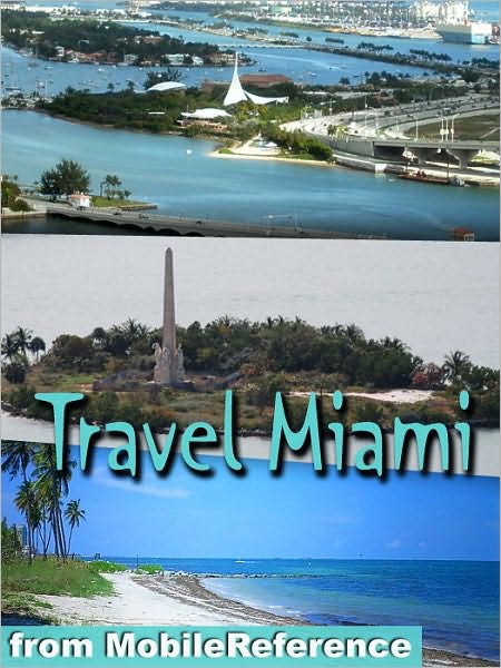 Travel Miami and Miami Beach: illustrated city guide and maps