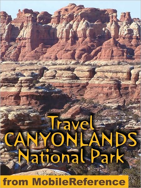 Travel Canyonlands National Park : travel guide and maps