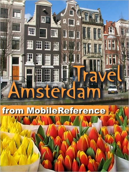 Travel Amsterdam, Netherlands: illustrated city guide, phrasebook, and maps