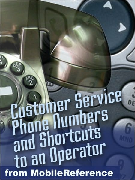 Secret Toll-Free Customer Service Phone Numbers : Shortcuts to an Operator for Nearly 600 Businesses and US Government Agencies