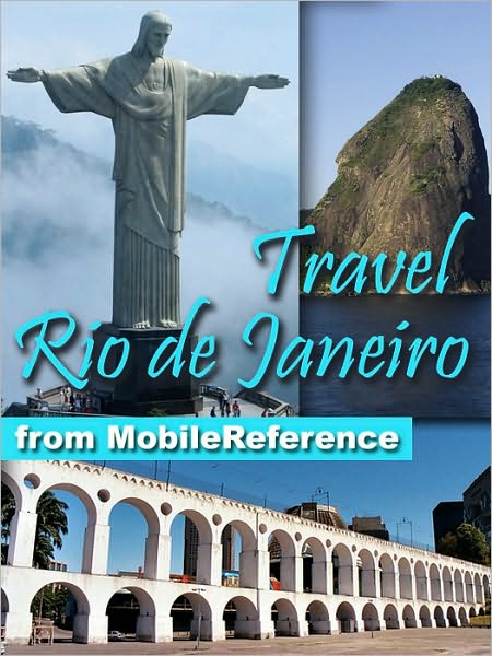 Travel Rio de Janeiro, Brazil : illustrated guide, phrasebook, and maps.
