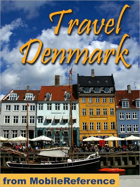 Travel Denmark: Guide, Maps, and Phrasebook. Includes: Copenhagen, Odense, Aarhus, Aalborg and more.