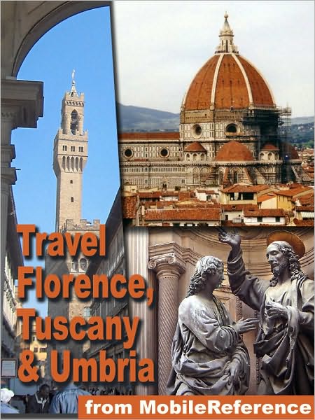 Travel Florence, Tuscany, and Umbria, Italy.: Illustrated travel guide, phrasebook, and maps