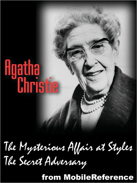 Works of Agatha Christie: 2 novels: The Mysterious Affair at Styles and The Secret Adversary