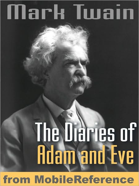 The Diaries of Adam and Eve. ILLUSTRATED. : Illustrated by Lester Ralph