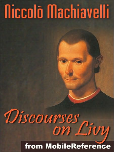 Discourses on Livy or Discourses on the First Decade of Titus Livius
