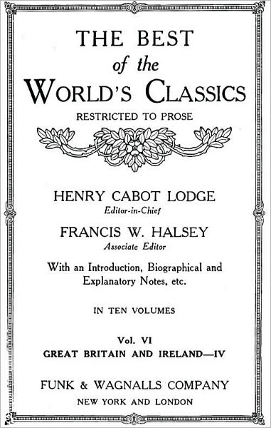 The Best Of The World's Classics (Restricted To Prose) Volume VI - Great Britain And Ireland IV: 1801-1909