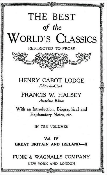The Best Of The World's Classics (Restricted To Prose) Volume IV - Great Britain And Ireland II: 1672-1800