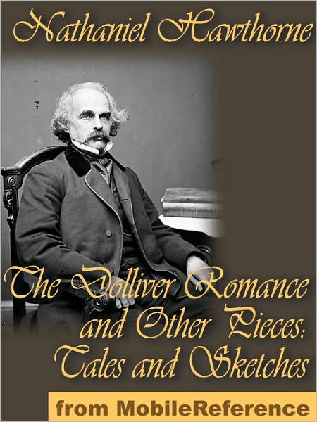 The Dolliver Romance and Other Pieces