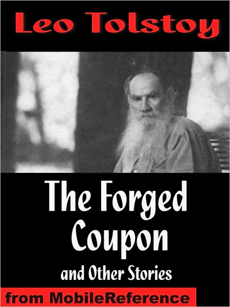 The Forged Coupon and Other Stories : Includes After The Dance, Alyosha The Pot, My Dream, There Are No Guilty People & The Young Tsar