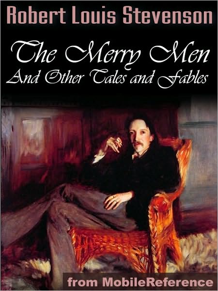 The Merry Men and Other Tales and Fables