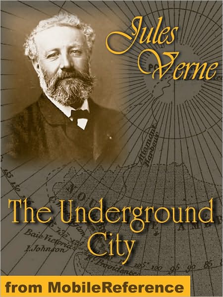 The Underground City, or, The Child of the Cavern