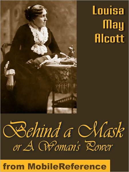 Behind a Mask, or, a Woman's Power