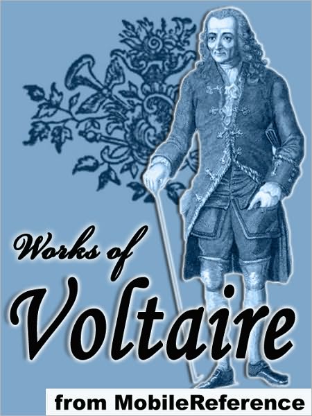 Works of Voltaire: 20 works. Candide, Zadig, selected poetry & more.