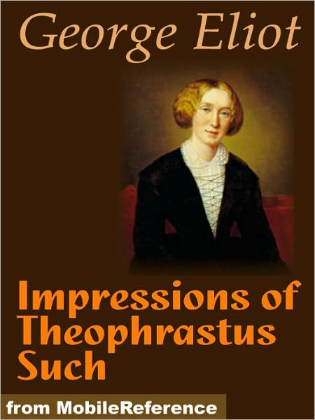 Impressions of Theophrastus Such