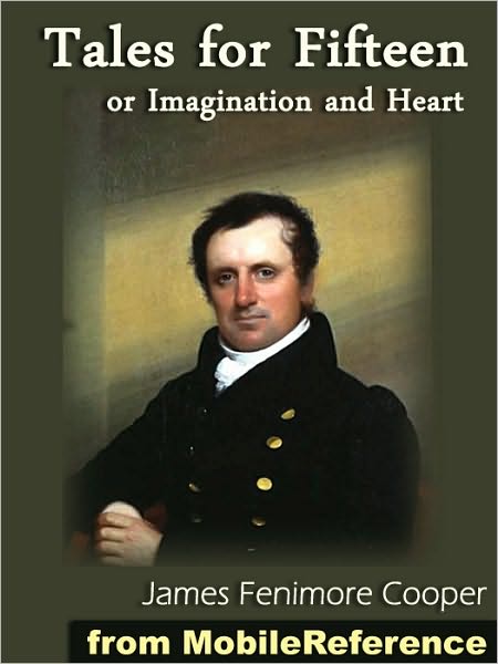 Tales for Fifteen or, Imagination and Heart