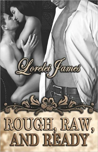 Rough, Raw and Ready (Rough Riders Series #5)