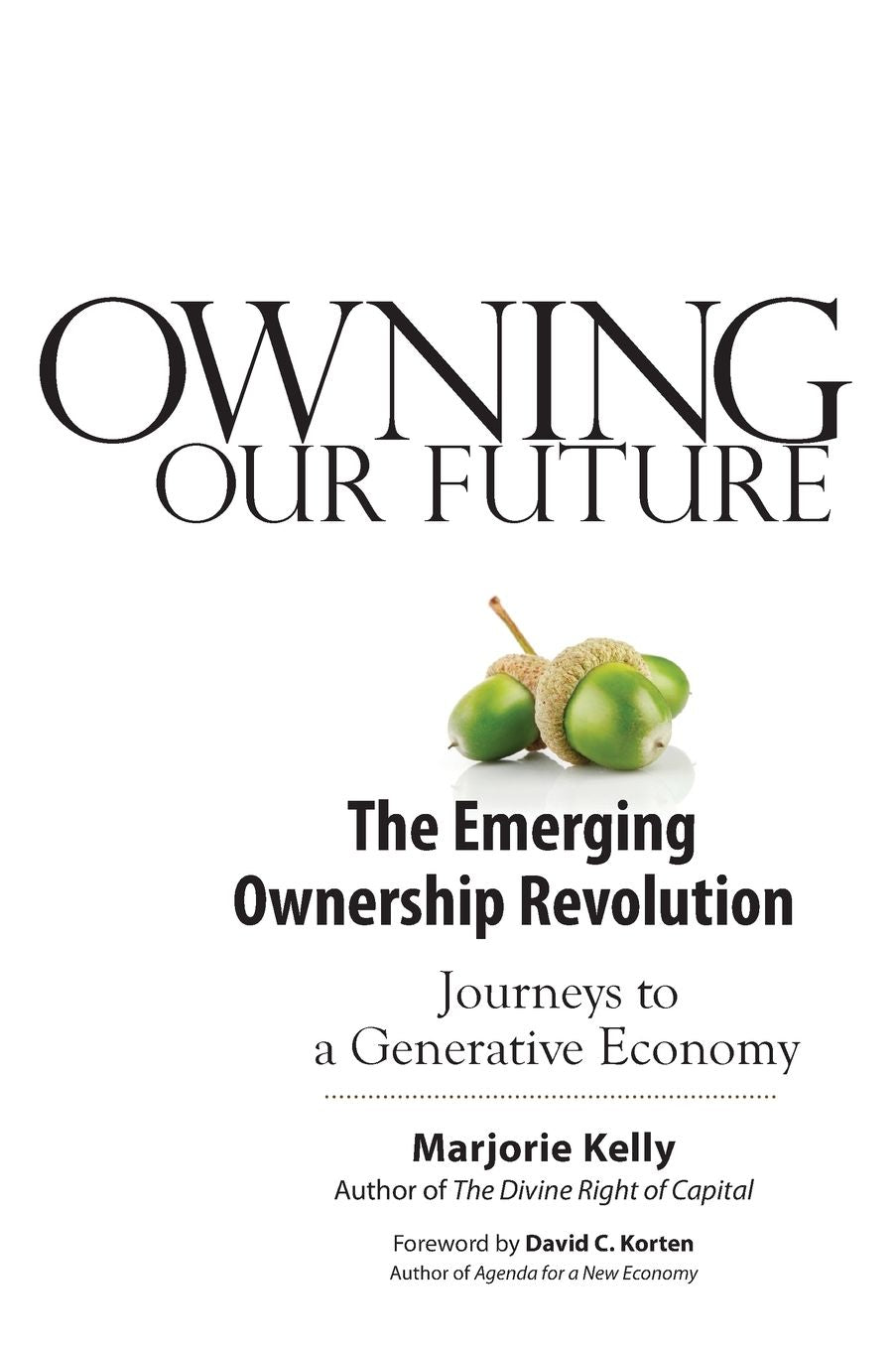 Owning Our Future: The Emerging Ownership Revolution