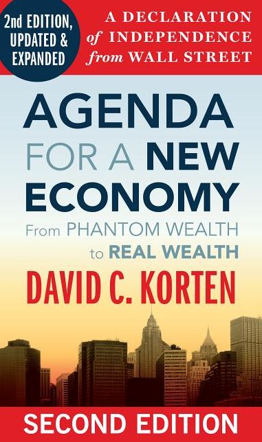 Agenda for a New Economy: From Phantom Wealth to Real Wealth